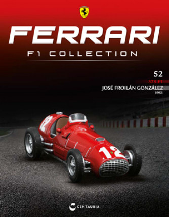 Ferrari F1 Collection - Ferrari F1 375 F1 - 1954 -José Froilàn Gonzàlez - Nº52