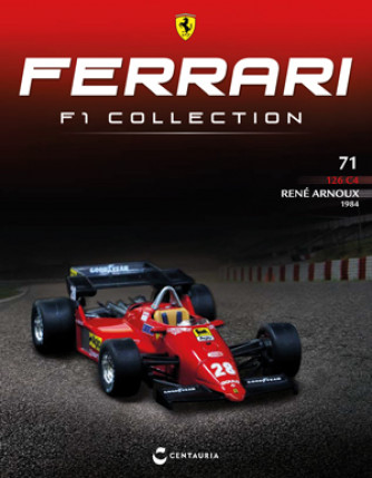Ferrari F1 Collection - Ferrari 126 C4 - 1984 - René Arnoux - Nº71 - 16/11/2023