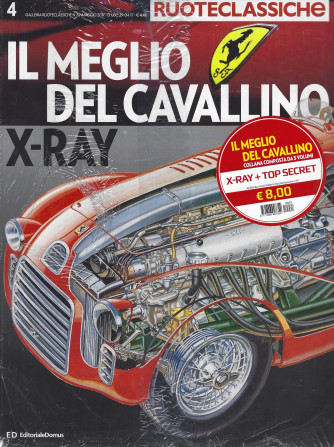 Ruoteclassiche - Il meglio del Cavallino x-ray + Top secret - n. 87    - 2 riviste