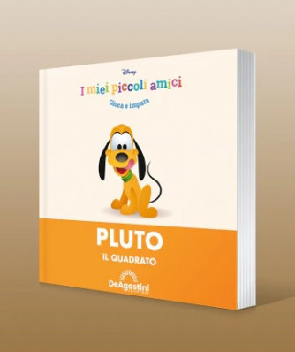 I miei piccoli amici Disney - Pluto - La lettera O il Quadrato - Uscita n. 8 - 10/04/2024