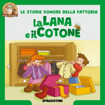 Le Storie Sonore della fattoria 16° uscita - La Lana e il Cotone by De Agostini