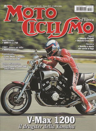 Motociclismo Epoca - mensile n. 6 Giugno 2017 "V-Max 1200"
