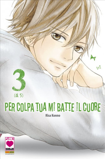 Manga: PER COLPA TUA MI BATTE IL CUORE 3 - MANGA KISS 34 - Planet Manga
