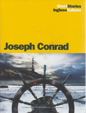 SHORT STORIES INGLESE/ITALIANO. JOSEPH CONRAD. N. 1. YOUTH - THE INFORMER. GIOVINEZZA - L'INFORMATORE.