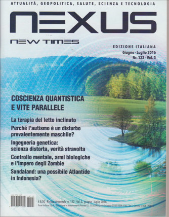 NEXUS NEW TIMES. EDIZIONE ITALIANA GIUGNO/LUGLIO 2016. N. 122. VOL. 3. RIVISTA BIMESTRALE.