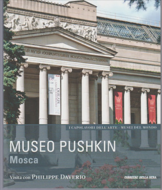 Museo PUSHKIN Mosca  VISITA c/PHIL.DAVERIO. I MUSEI DEL MONDO