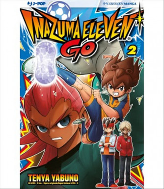 Manga: Inazuma Eleven Go 002 - J-POP Edizioni