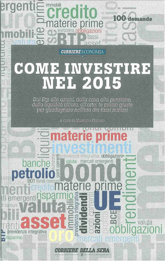 Come investire nel 2015  di CORRIERE ECONOMIA