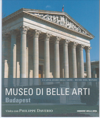 Museo di Belle Arti BUDAPEST  VISITA c/PHIL.DAVERIO. I MUSEI DEL MONDO