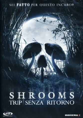 Shrooms - Trip Senza Ritorno - Robert Hoffmann, Lindsey Haun, Jack Huston (DVD)