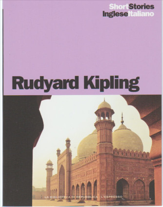 Short Stories (inglese Italiano vol.6 Kipling, Rudyard by Espresso/La Repubblica