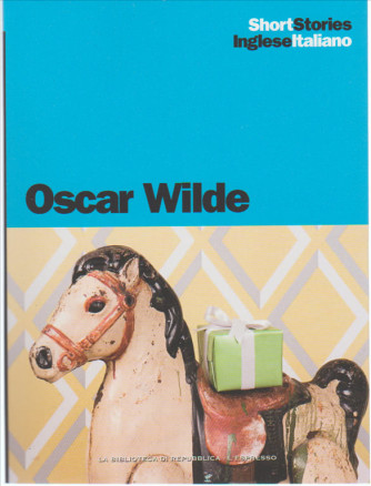 Short Stories (inglese Italiano) vol.8 Oscar Wilde by Espresso/La Repubblica