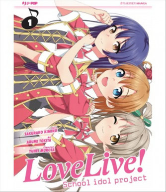 Manga: Love Live! 001 - School Idol Project - J-POP edizioni