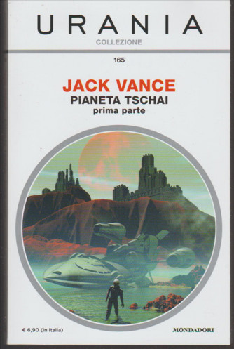 Pianeta Tschaiprima parte di Jack Vance - URANIA Collezione n. 165