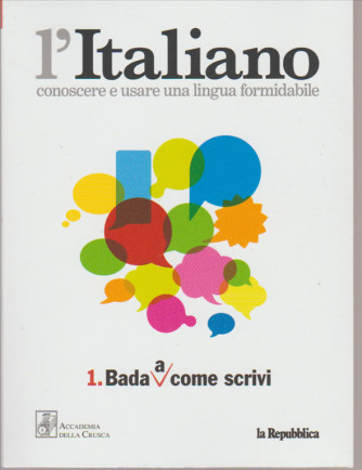 L'italiano: Bada (A) Come Scrivi vol. 1 - by La Repubblica