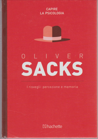 Capire La Psicologia vol. 10 - Oliver Sacks by HACHETTE