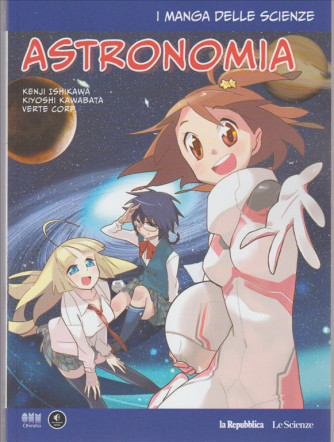 I manga delle scienze vol. 6 Astronomia - by La Repubblica Le Scienze