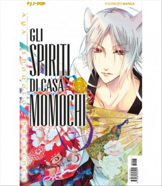 Manga: Gli Spiriti Di Casa Momochi 007 - edizioni J-POP