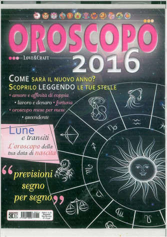 Oroscopo 2016 di Love & Craft " Previsioni Segno per segno"