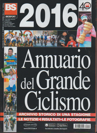 ANNUARIO DEL GRANDE CICLISMO 2016 . SUPPLEMENTO AL N. 12 DI BICISPORT DICEMBRE 2016.