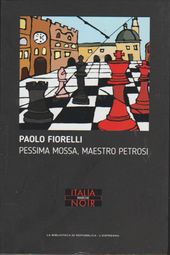 Pessima Mossa, Maestro Petrosi di Paolo Fiorelli by La Repubblica / L'espresso