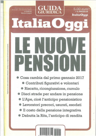 Le nuove Pensioni - Guida giuridica di Italia Oggi - 21 Dic. 2016