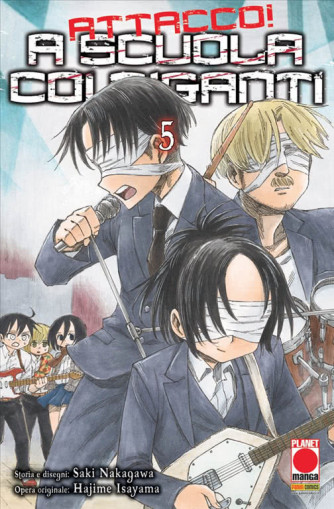 Manga: Attacco! A scuola con i giganti #5 - Manga Hero   15 - Planet Manga
