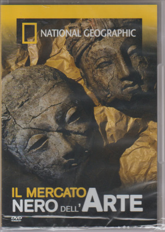 NATIONAL GEOGRAPHIC DVD. IL MERCATO NERO DELL'ARTE . 