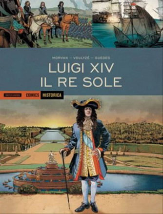 Historica - Luigi XIV il re Sole - vol. 51 Mondadori Comics