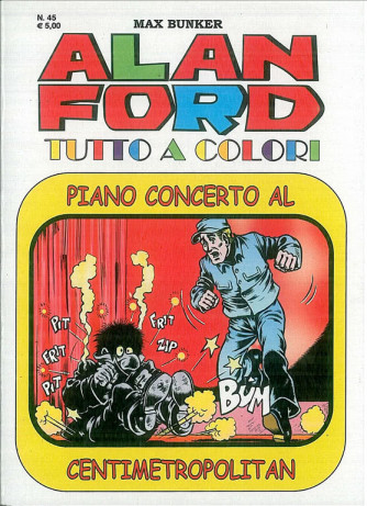 Alan Ford Tutto a colori n. 45 - Piano Concerto al Ceentimetropolitan