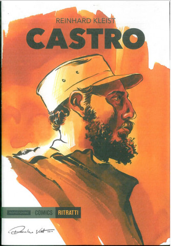 Castro. Ediz. illustrata di Reinhard Kleist  by Mondadori Comics