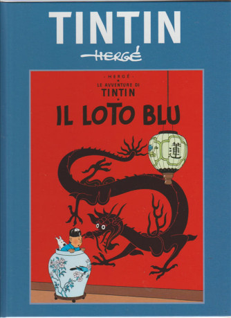 le avventure di Tin Tin vol. 5 - Il Loto Blu di Hergé 