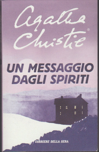 Un messaggio dagli spiriti di Agatha Christie by Corriere della Sera