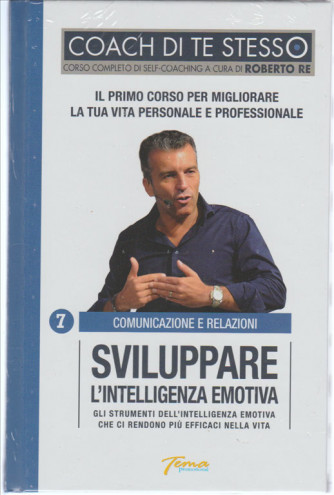 Coach di Te Stesso - vol. 7 Sviluppare l'intelligenza emotiva 
