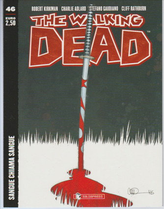 The Walking Dead n. 46 -  Sangue chiama sangue by Saldapress 