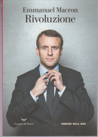 Instant Book Corriere della Sera  - Rivoluzione - Emmanul Macron