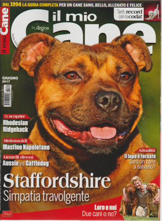 Il Mio Cane - mensile n. 252 Giugno 2017 "Staffordshire"