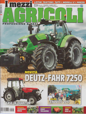 I Mezzi Agricoli - bimestrale n. 38 Giugno 2017 "Deutz-Fahr 7250"
