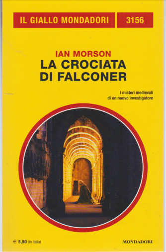 La Crociata di Falconer di Ian Morson"I misteri medioevali di un nuovo investigatore"