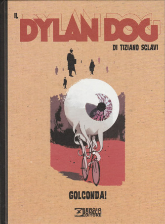 il DYLAN DOG di Tiziano Sclavi "Golconda!"vol. 2 - ed.Cartonata a Colori 