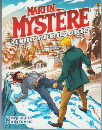 Martin Mystere (le nuove avventure a Cplori) n. 8 - La Caccia di Jasper