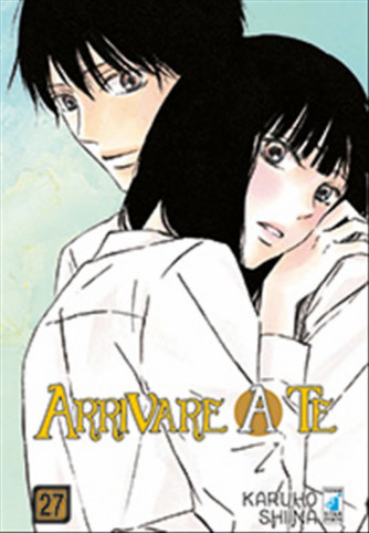 Manga: ARRIVARE A TE # 27 - Star Comics collana UP #161