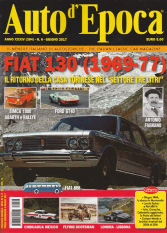 Auto d'epoca - mensile n. 6 Giugno 2017 "Fiat 130 (1969-77) 