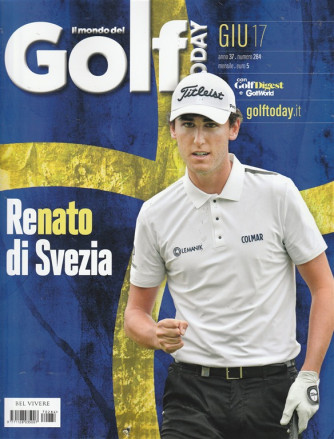 Il Mondo del Golf - mensile n. 284 - Giugno 2017 "Renato di Svezia"