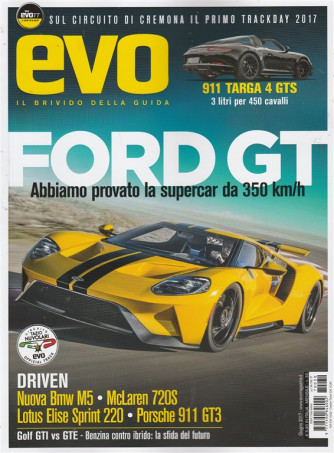 EVO(Il Brivido della guida)-mensile n.30 Giugno 2017 Ford GT:Supercar da 350km/h