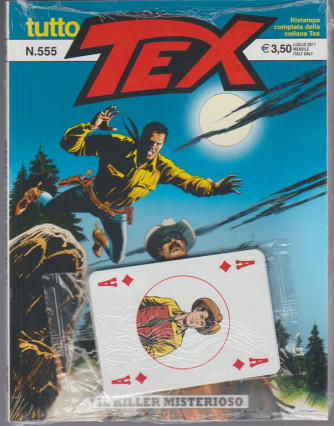 Tutto Tex - mensile n. 555 Luglio 2017 Il Killer Misterioso + carte gioco