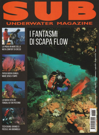 SUB Underwater Magazine - mensile n. 382 Luglio 2017 "i Fantasmi di Scapa flow"
