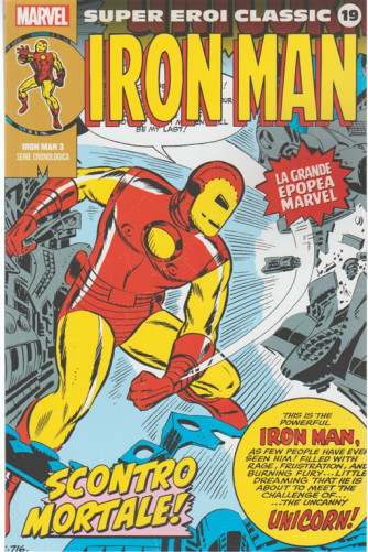 Marvel Super Eroi Classic vol.19-Iron Man n.3 Serie cronologica "scontro mortale!"