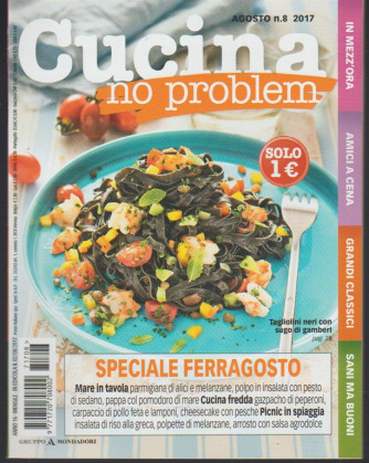 Cucina No Problem - mensile pocket n. 8 Agosto 2017 Speciale Ferragosto
