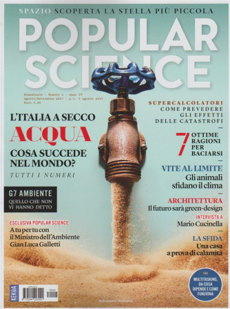Popular Science (ediz.italiana) - Bimestrale n. 4 Agosto 2017 l'Italia a secco
